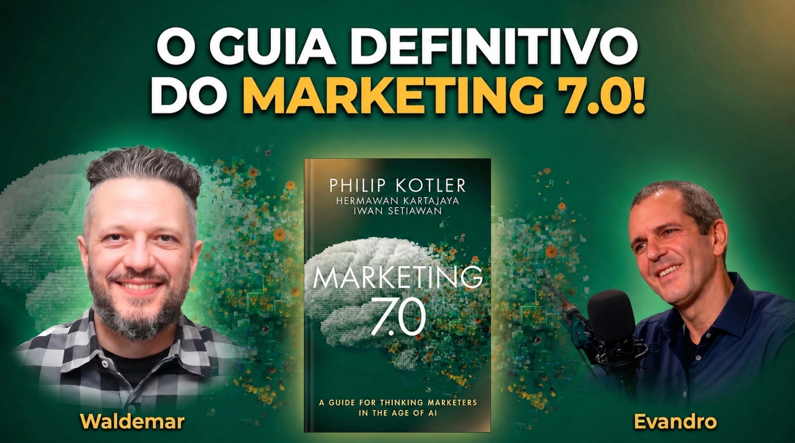 Capa do primeiro episódio: O guia definitivo do Marketing 7.0